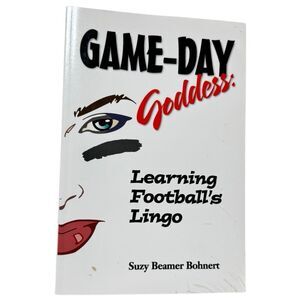 GAME-DAY GODDESS: LEARNING FOOTBALL'S LINGO (GAME-DAY By Suzy Beamer Bohnert PB